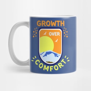 Growth Over Comfort Mug